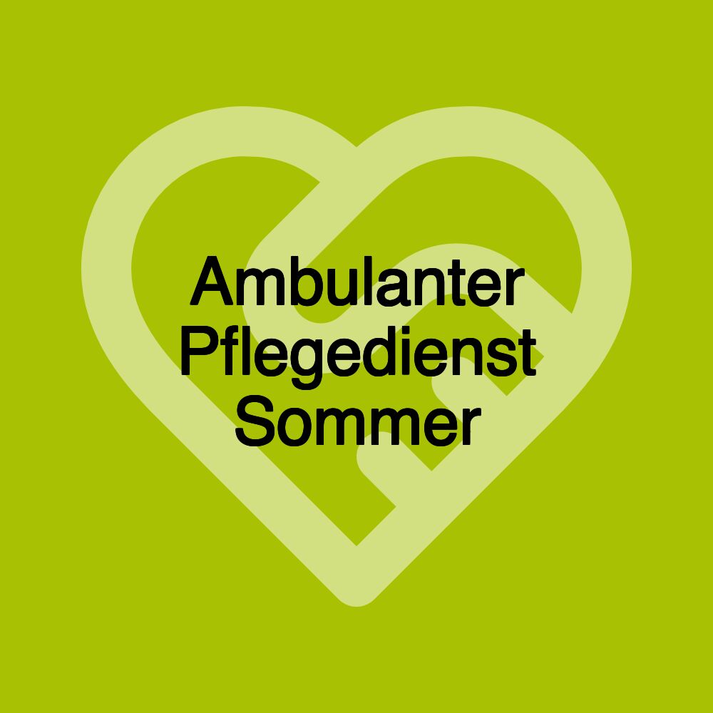 Ambulanter Pflegedienst Sommer