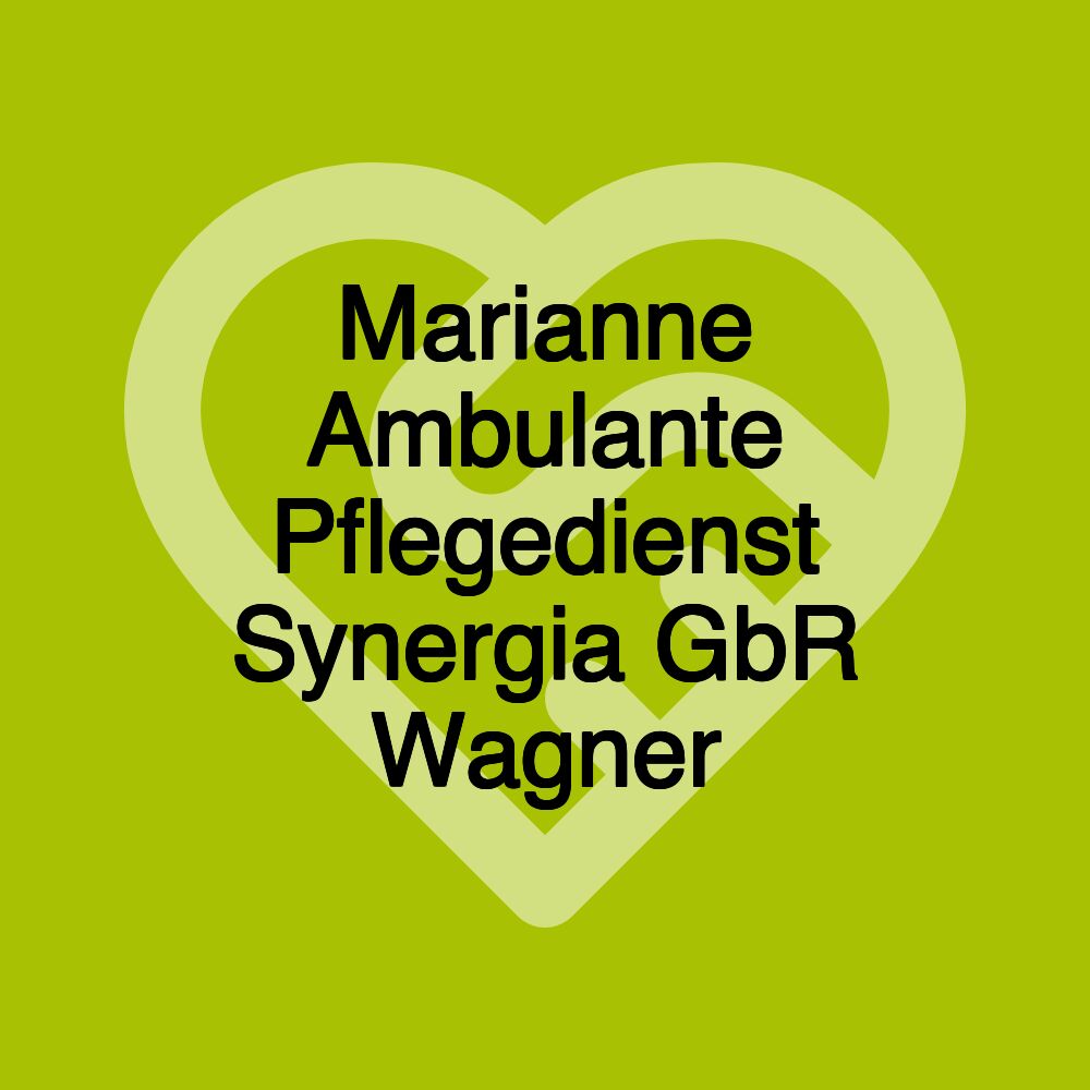 Marianne Ambulante Pflegedienst Synergia GbR Wagner