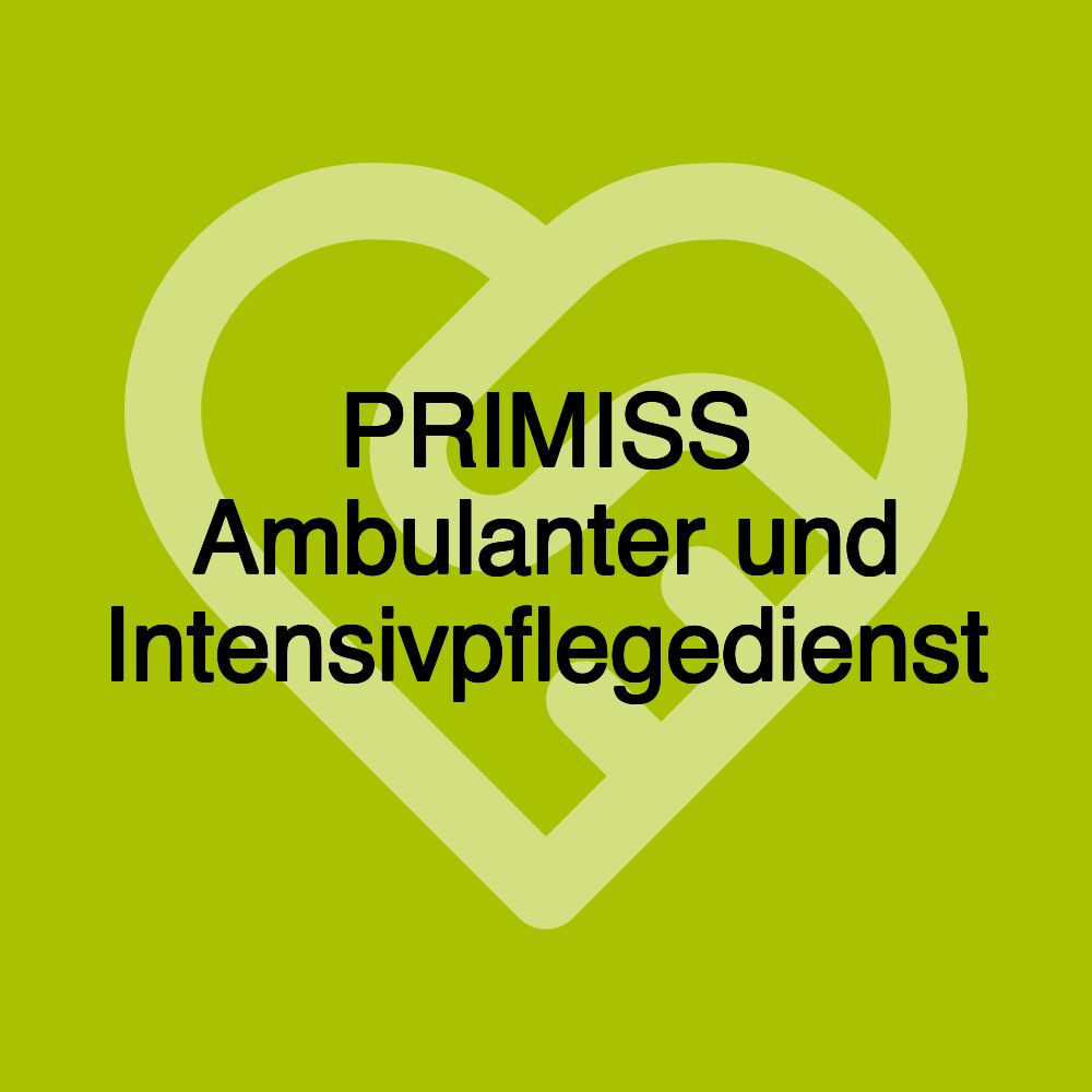 PRIMISS Ambulanter und Intensivpflegedienst