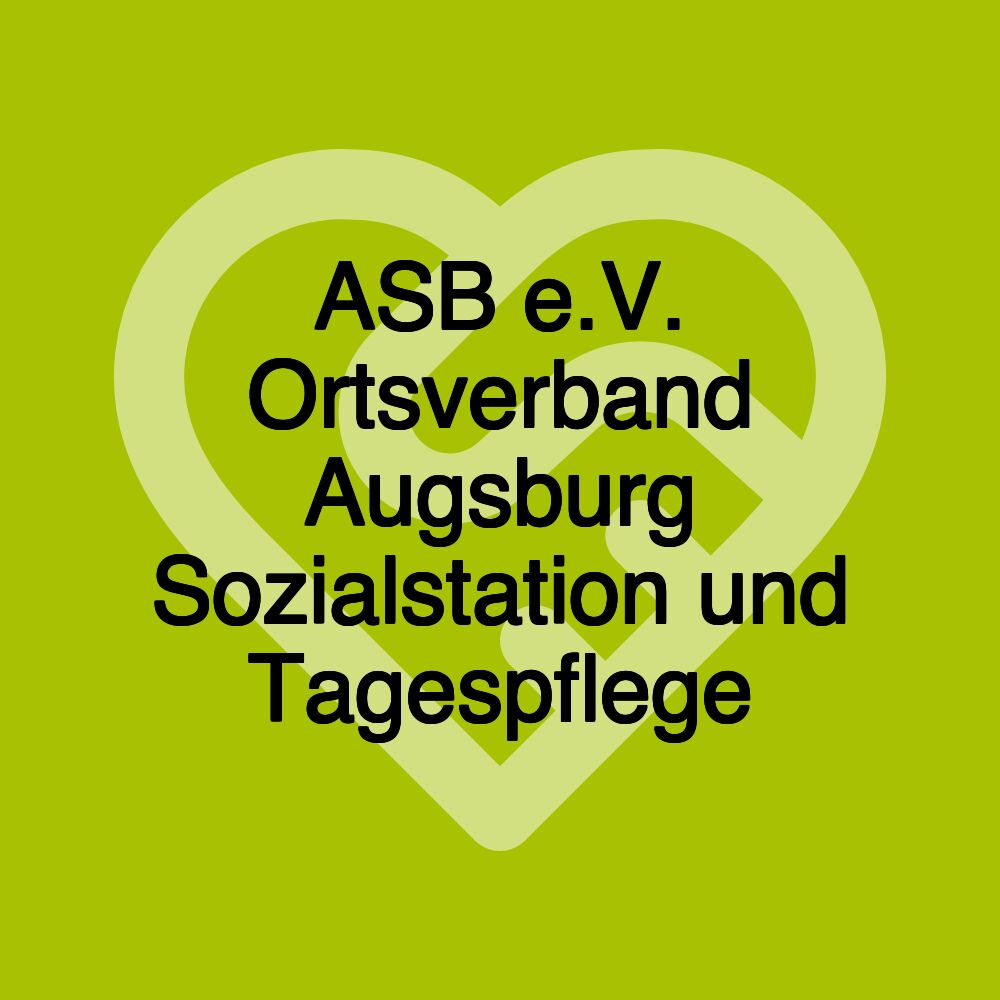 ASB e.V. Ortsverband Augsburg Sozialstation und Tagespflege