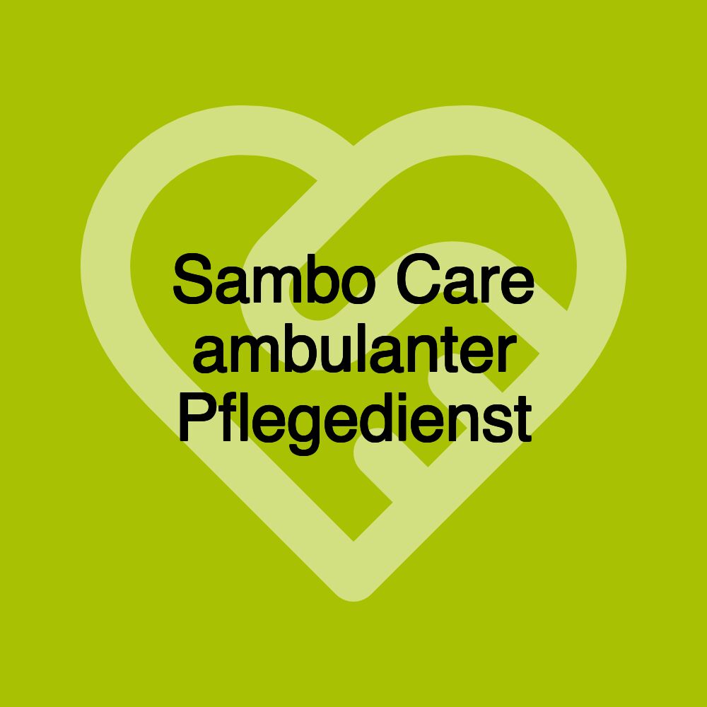 Sambo Care ambulanter Pflegedienst