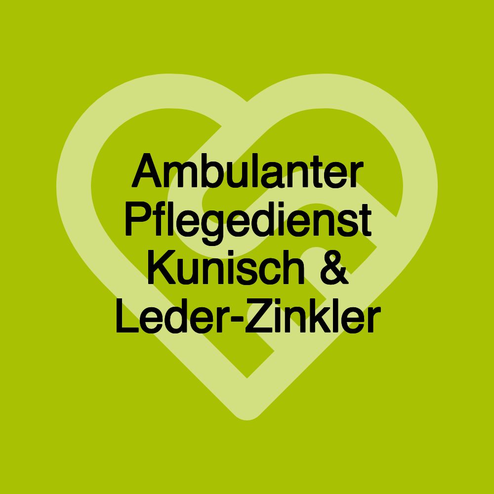 Ambulanter Pflegedienst Kunisch & Leder-Zinkler