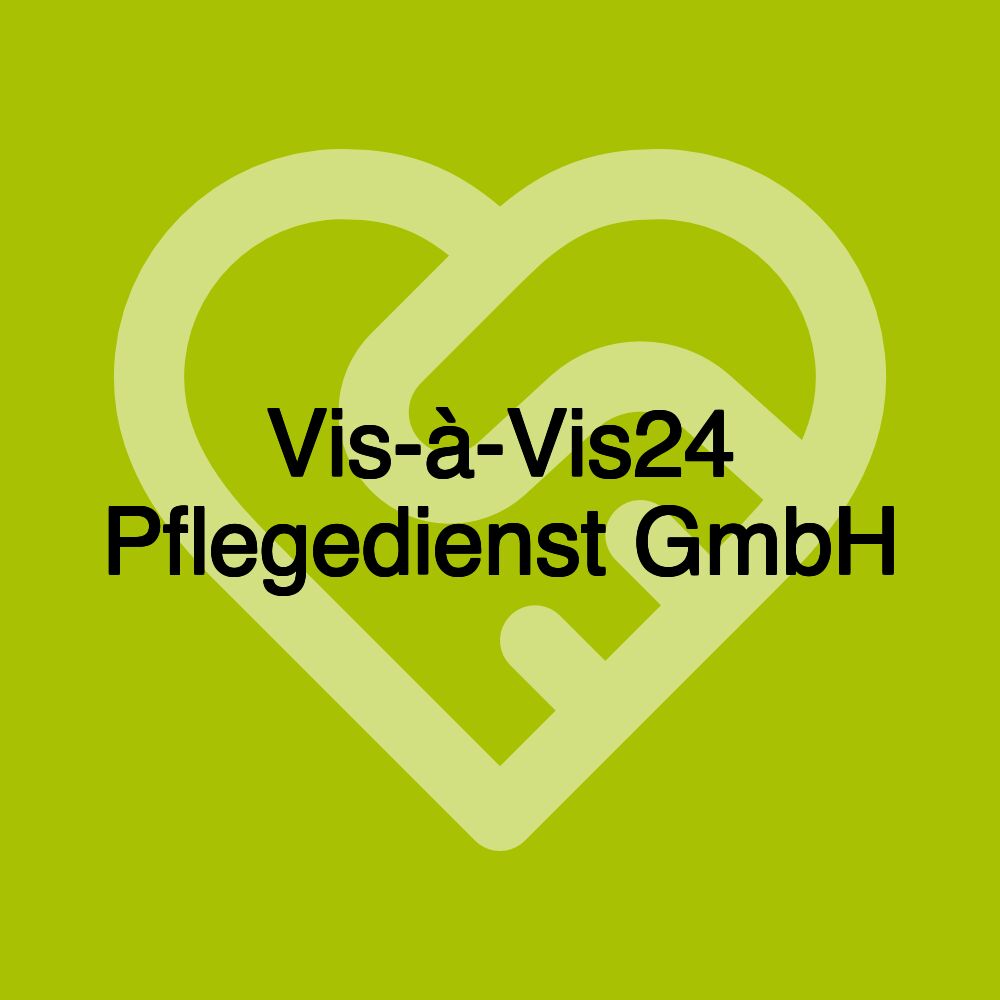 Vis-à-Vis24 Pflegedienst GmbH