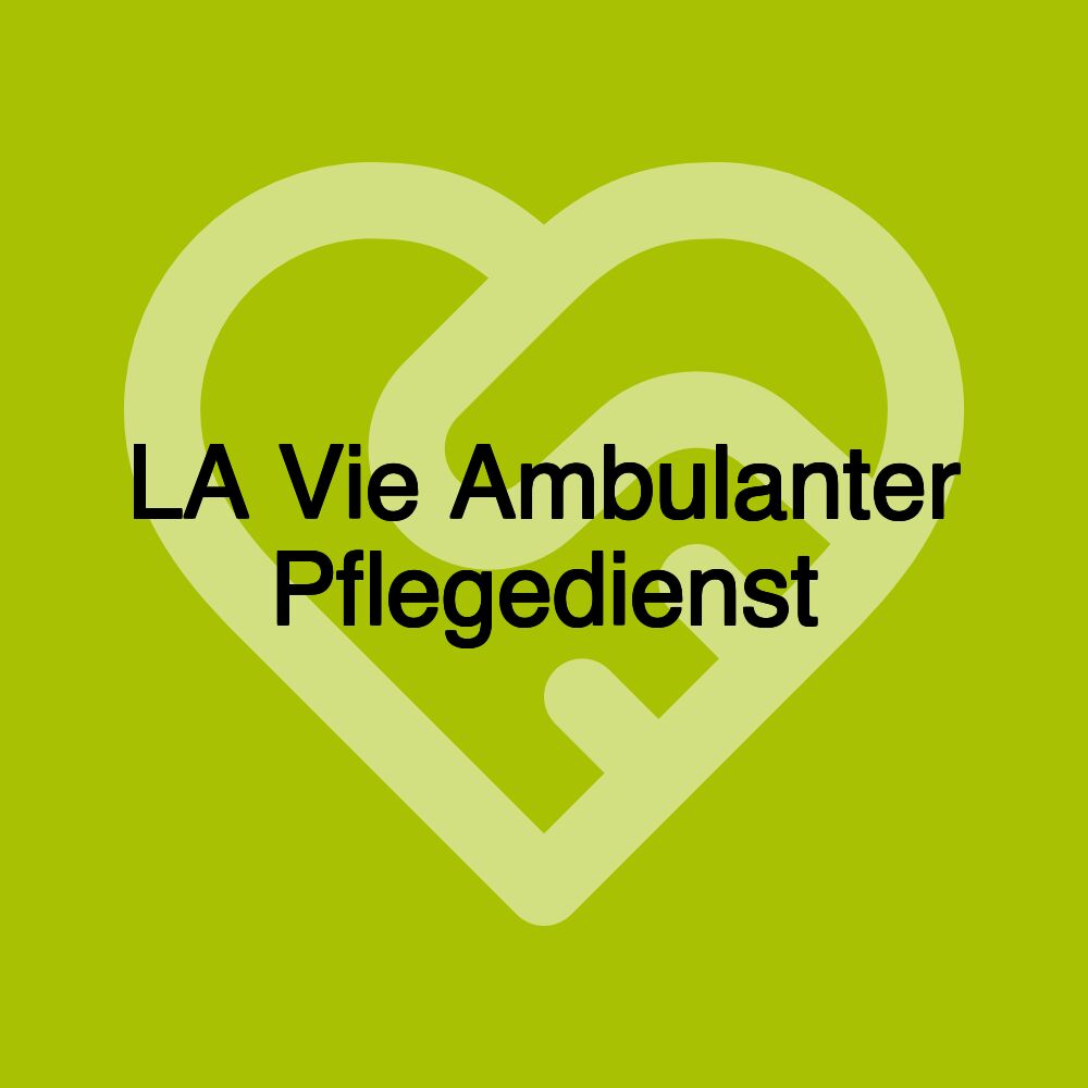 LA Vie Ambulanter Pflegedienst