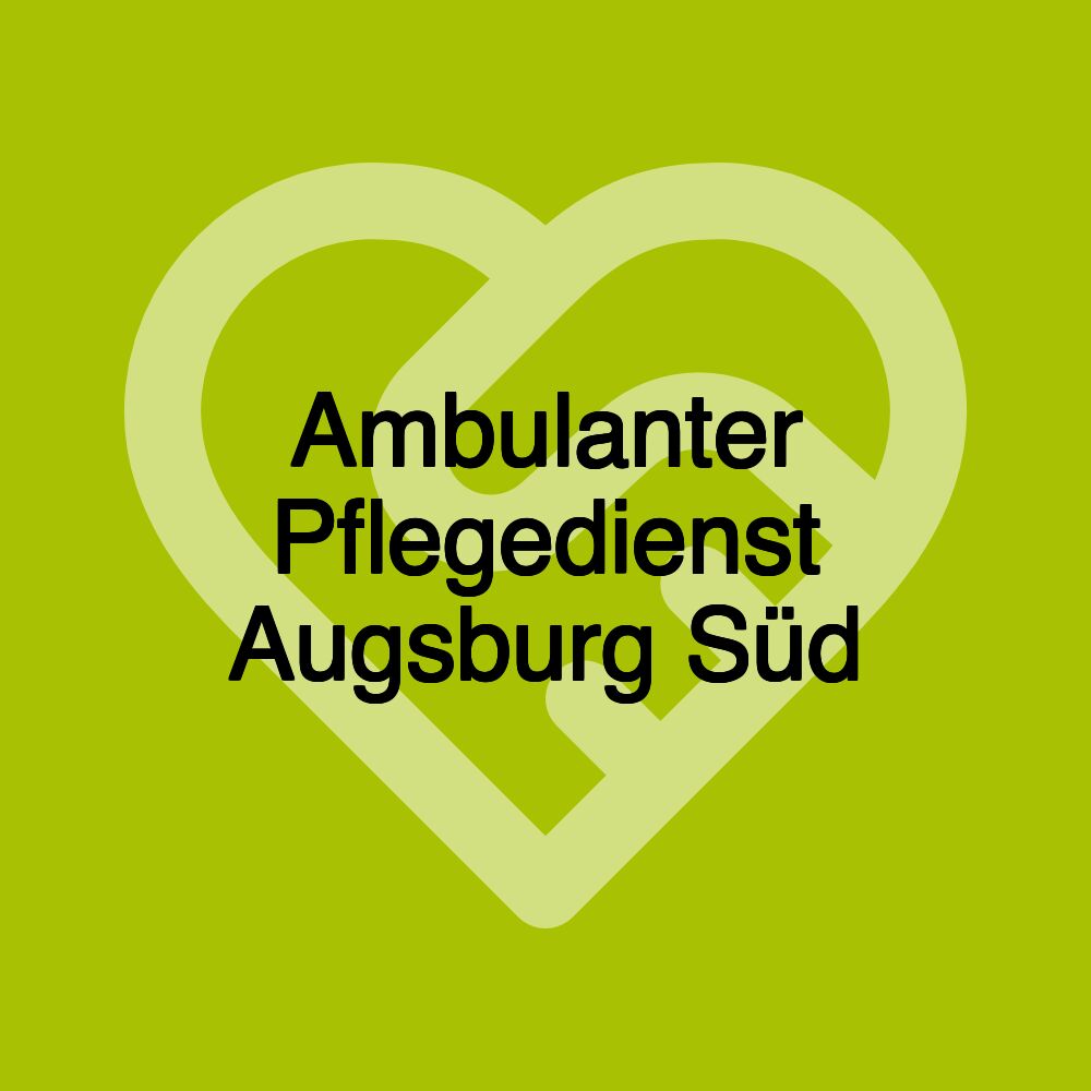 Ambulanter Pflegedienst Augsburg Süd