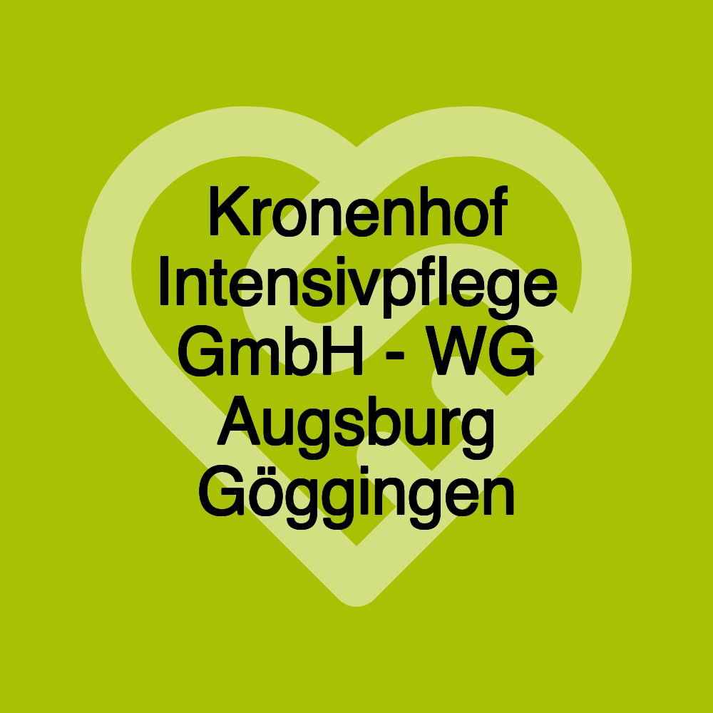 Kronenhof Intensivpflege GmbH - WG Augsburg Göggingen