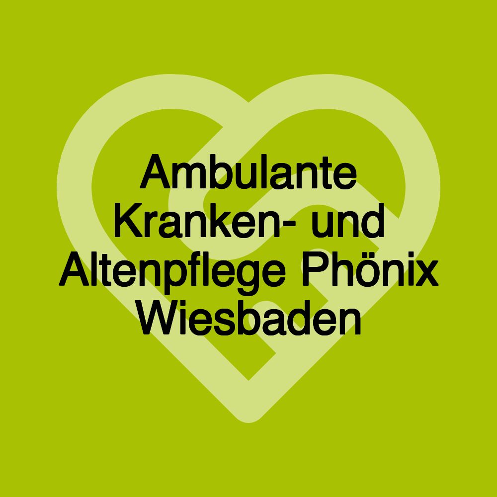 Ambulante Kranken- und Altenpflege Phönix Wiesbaden