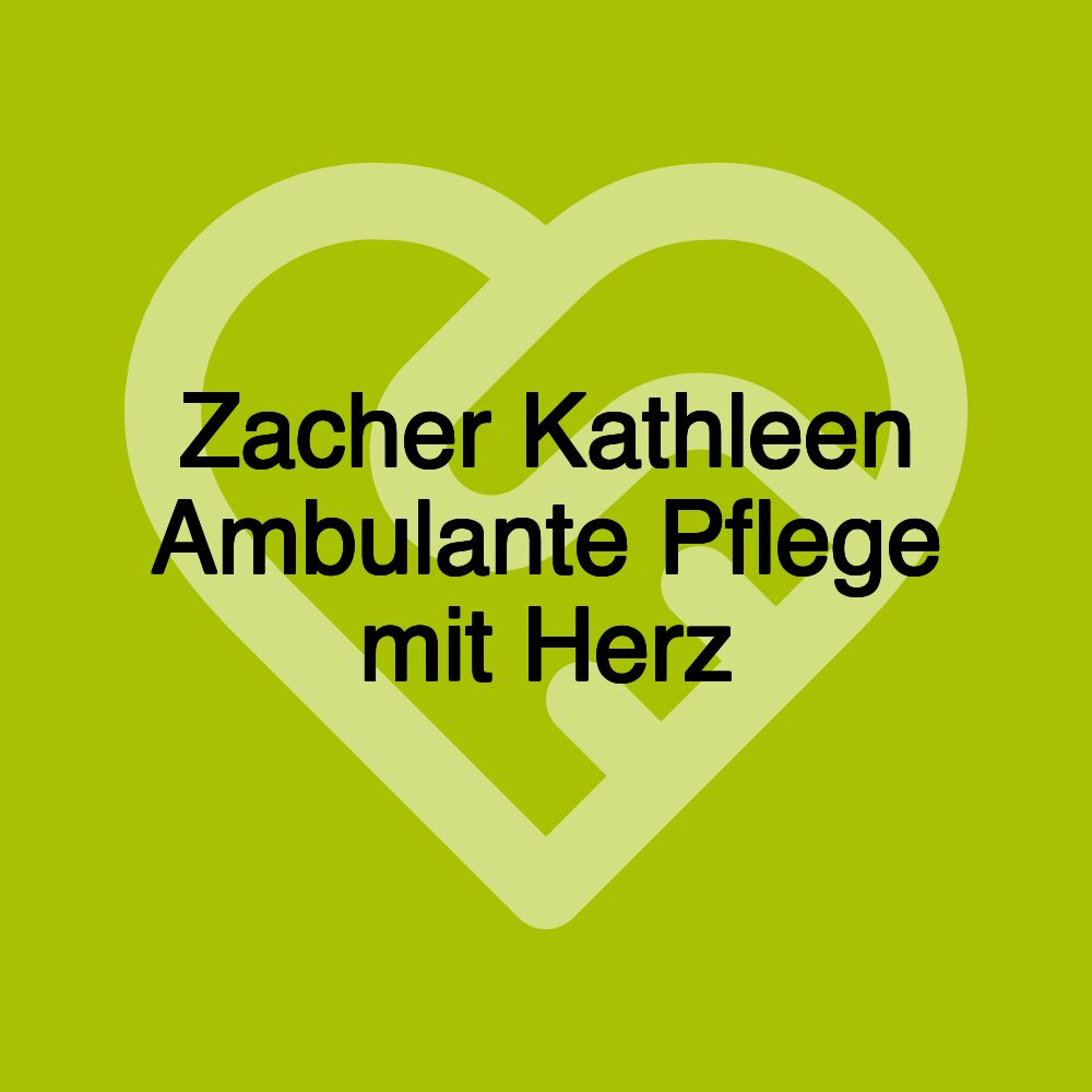 Zacher Kathleen Ambulante Pflege mit Herz