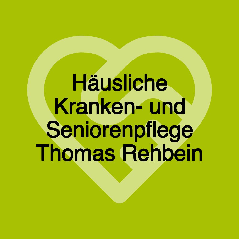 Häusliche Kranken- und Seniorenpflege Thomas Rehbein