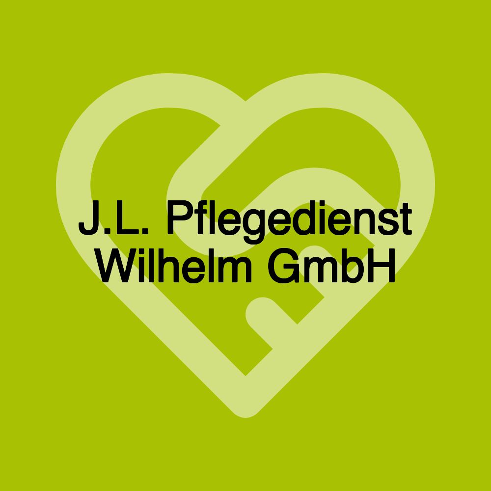 J.L. Pflegedienst Wilhelm GmbH