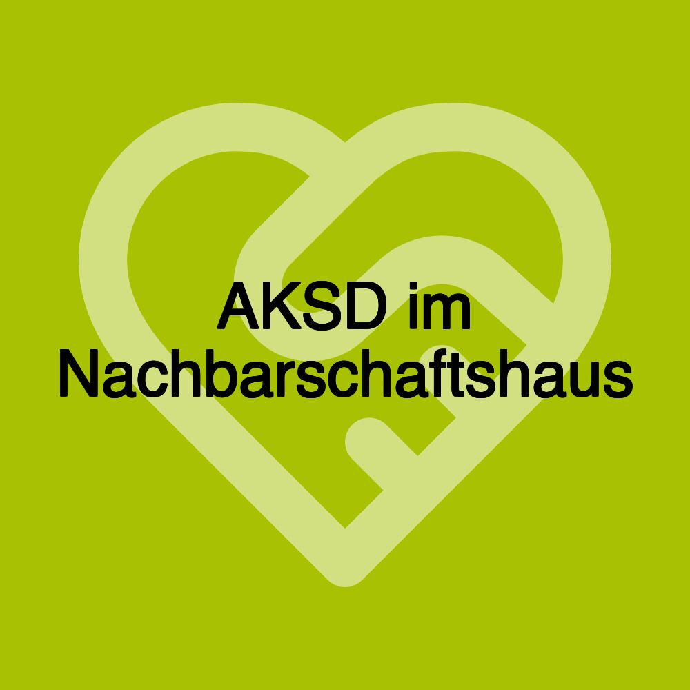 AKSD im Nachbarschaftshaus