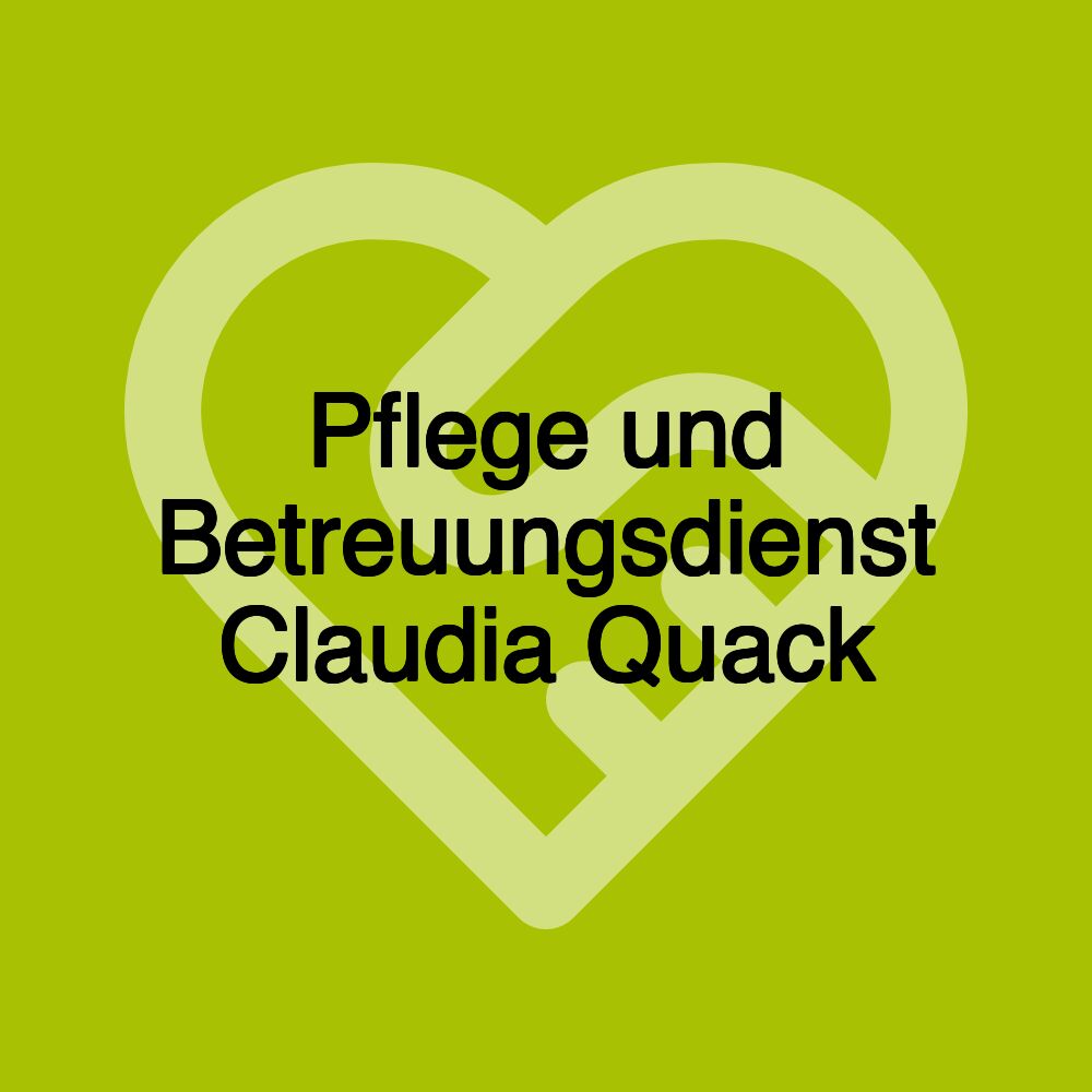 Pflege und Betreuungsdienst Claudia Quack