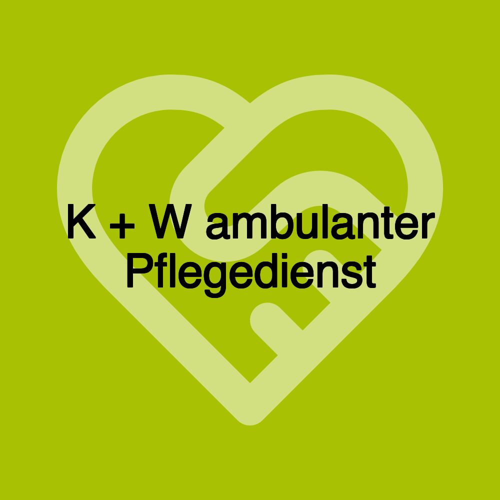 K + W ambulanter Pflegedienst