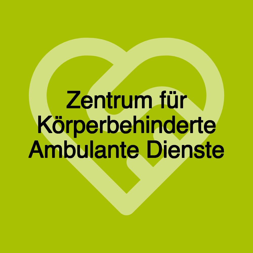 Zentrum für Körperbehinderte Ambulante Dienste