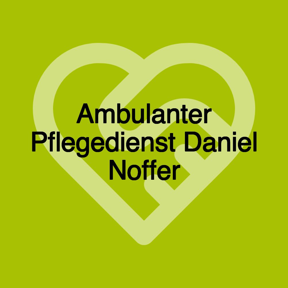 Ambulanter Pflegedienst Daniel Noffer