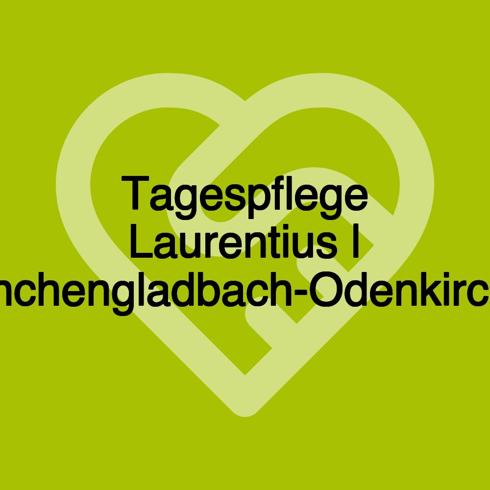 Tagespflege Laurentius | Mönchengladbach-Odenkirchen