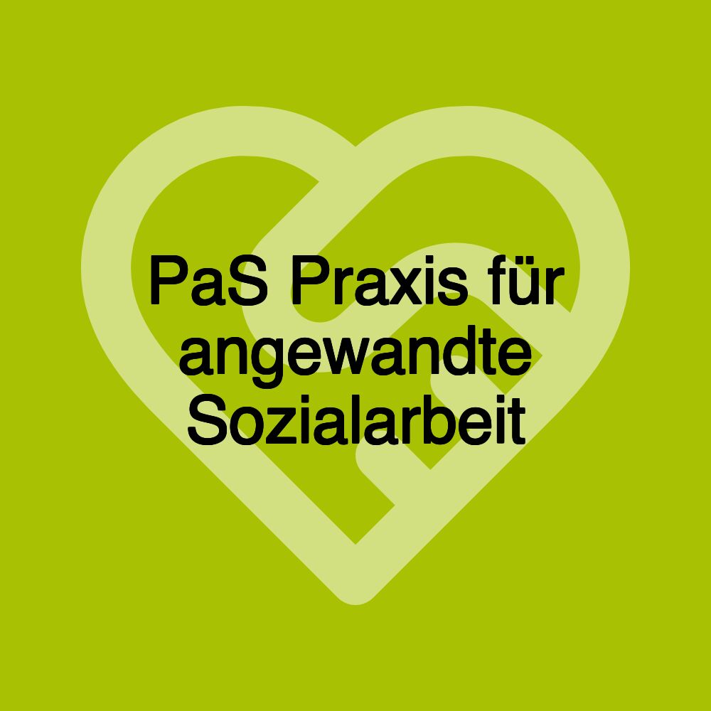 PaS Praxis für angewandte Sozialarbeit