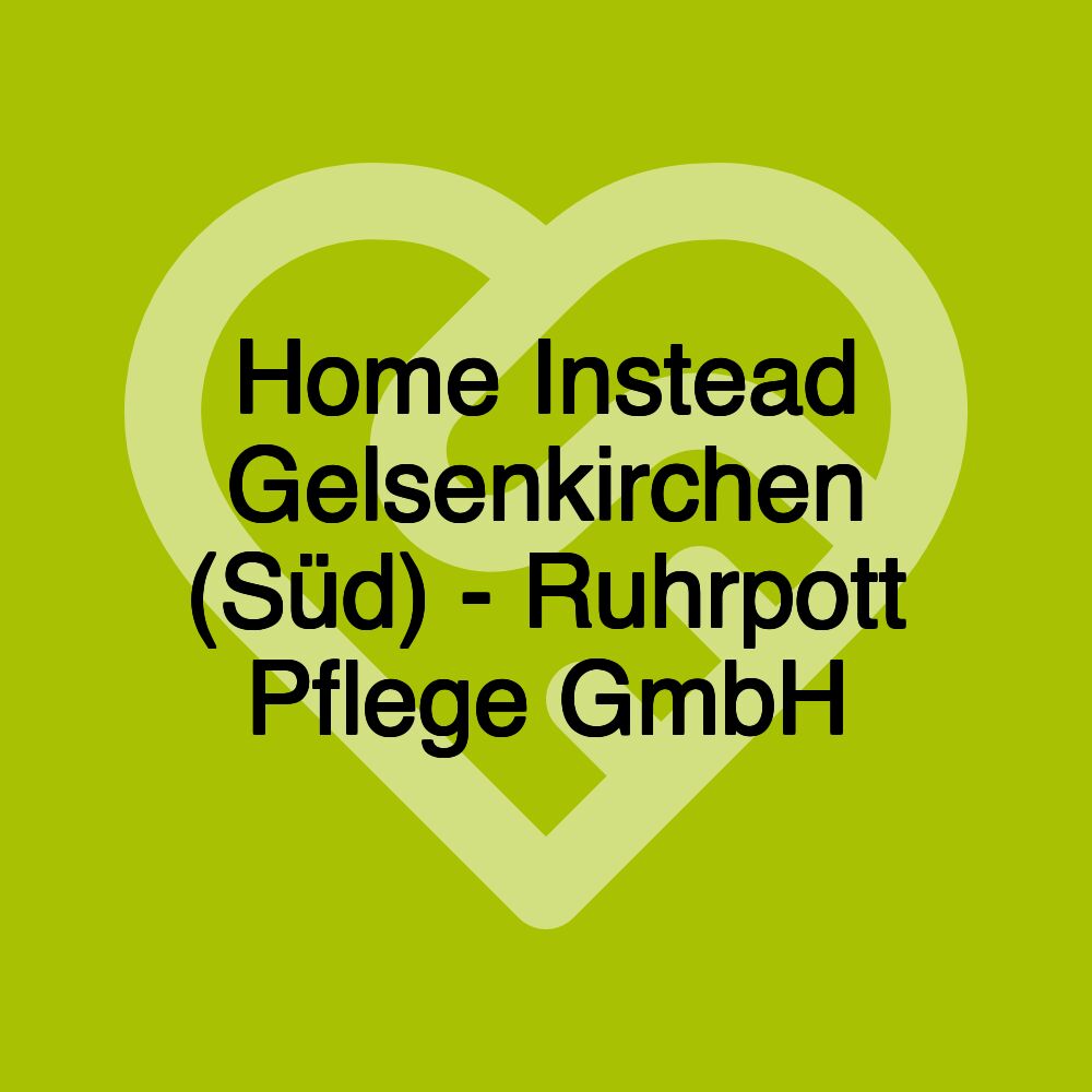 Home Instead Gelsenkirchen (Süd) - Ruhrpott Pflege GmbH