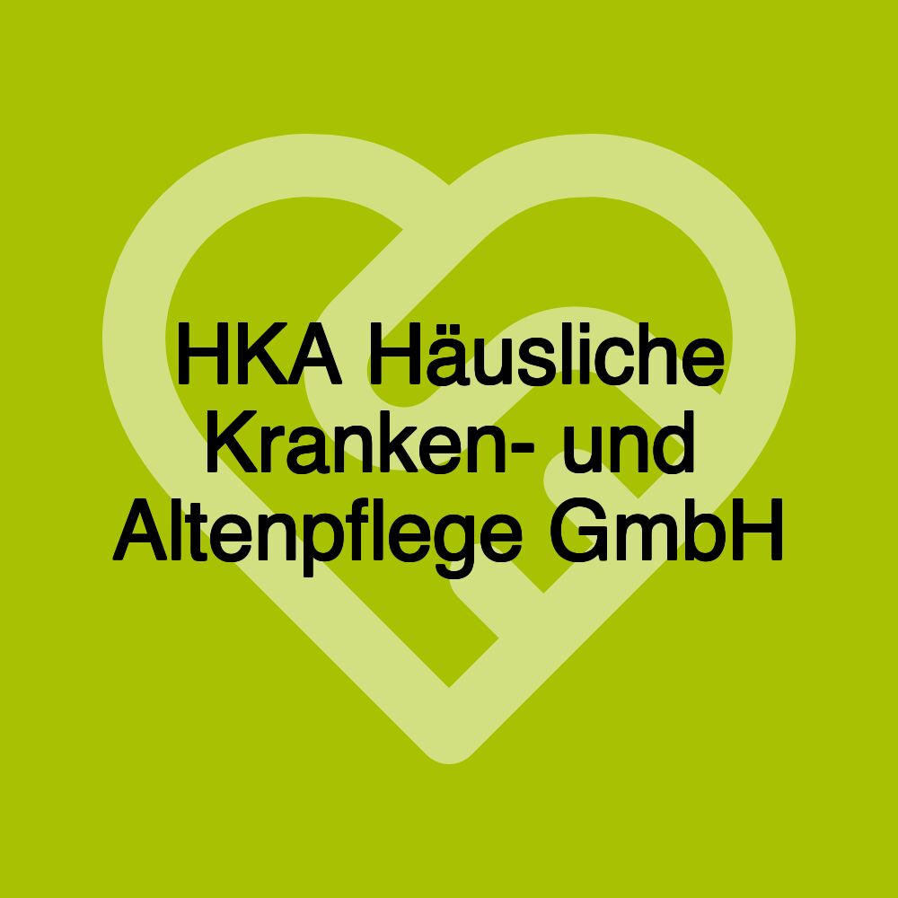 HKA Häusliche Kranken- und Altenpflege GmbH