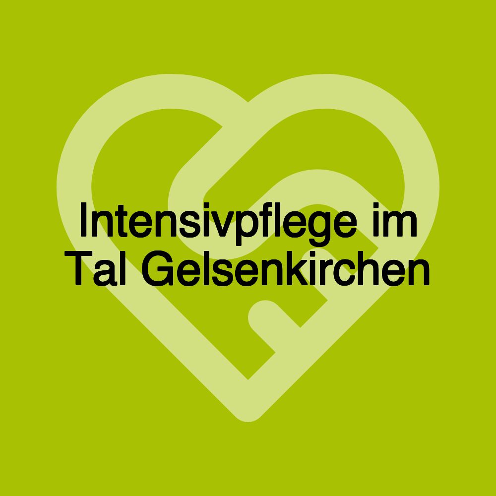 Intensivpflege im Tal Gelsenkirchen