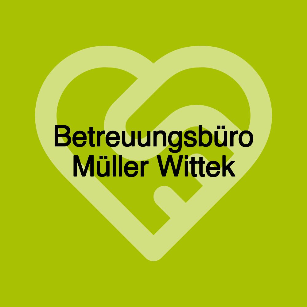 Betreuungsbüro Müller Wittek