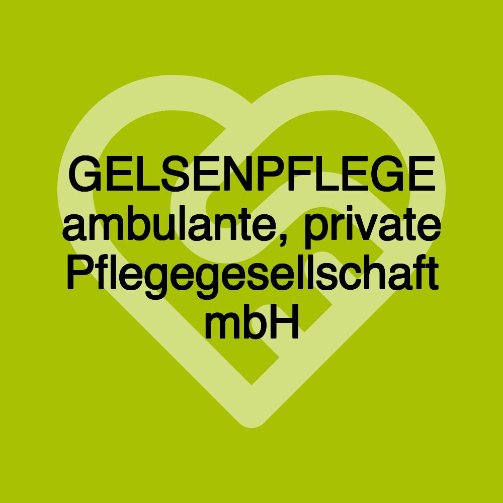 GELSENPFLEGE ambulante, private Pflegegesellschaft mbH