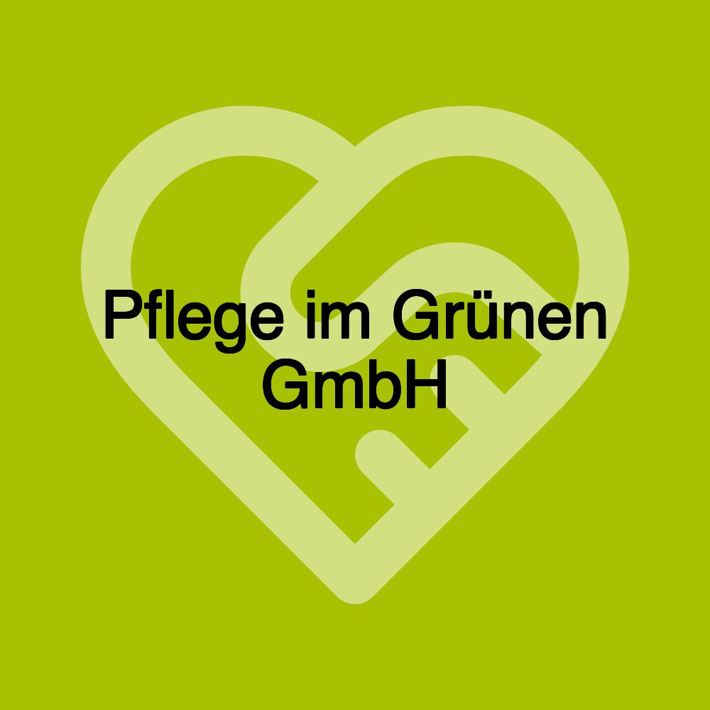 Pflege im Grünen GmbH