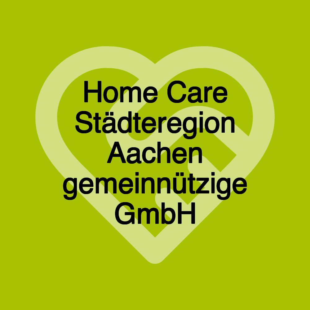 Home Care Städteregion Aachen gemeinnützige GmbH