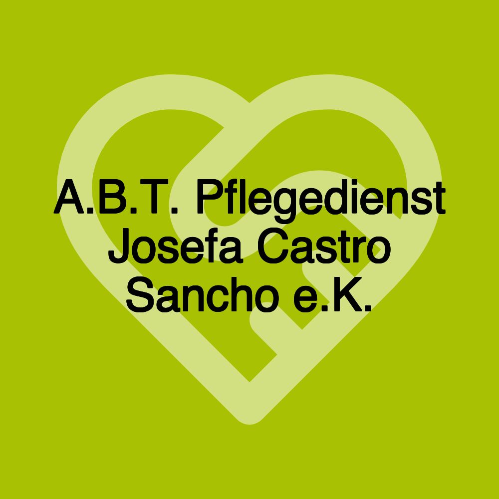 A.B.T. Pflegedienst Josefa Castro Sancho e.K.