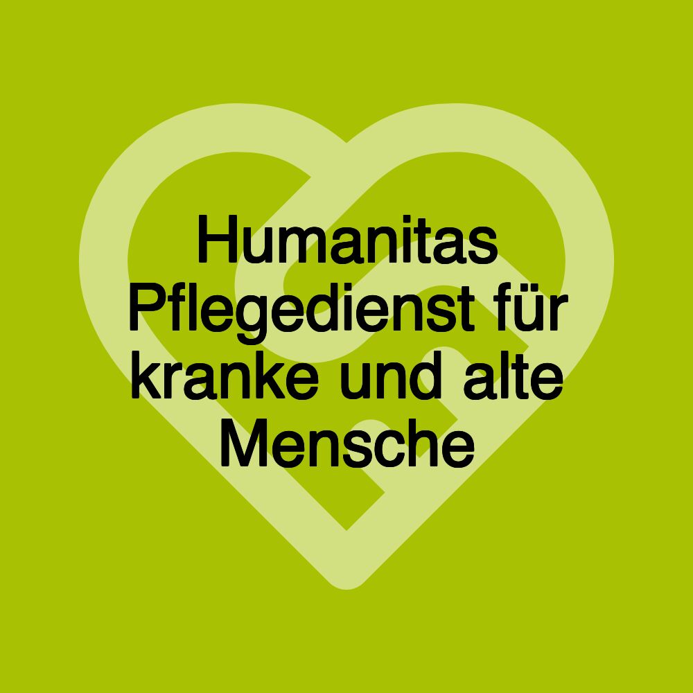 Humanitas Pflegedienst für kranke und alte Mensche