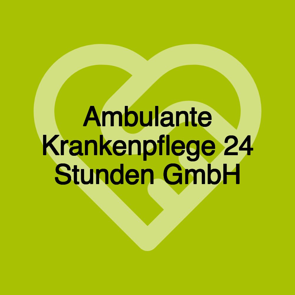 Ambulante Krankenpflege 24 Stunden GmbH