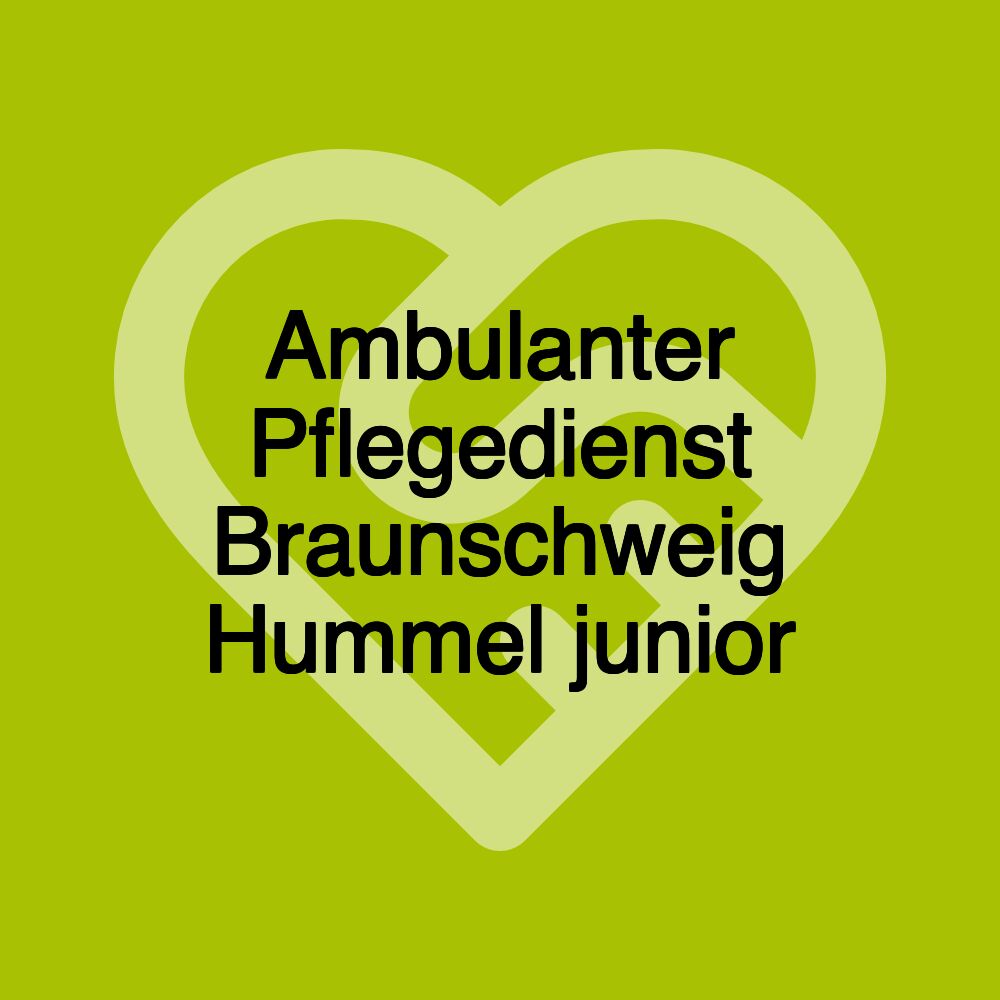 Ambulanter Pflegedienst Braunschweig Hummel junior