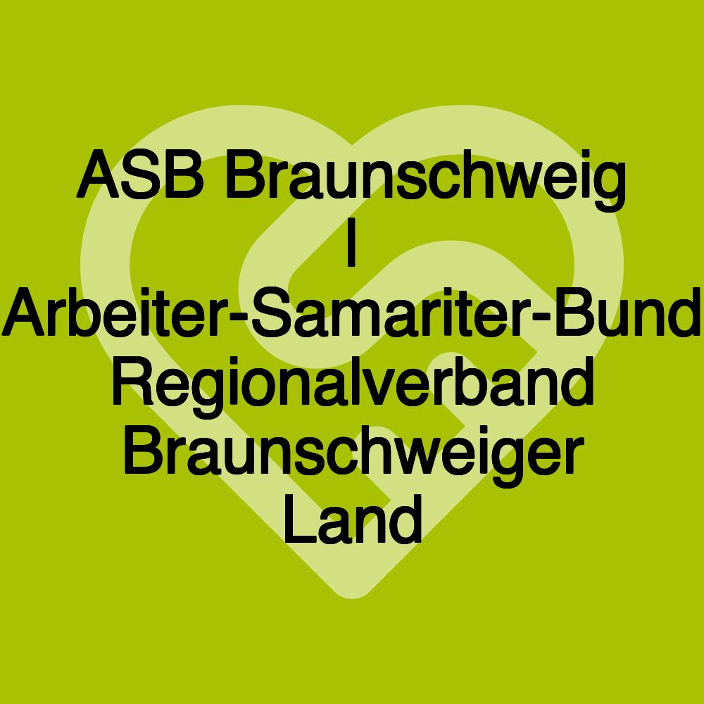 ASB Braunschweig | Arbeiter-Samariter-Bund Regionalverband Braunschweiger Land