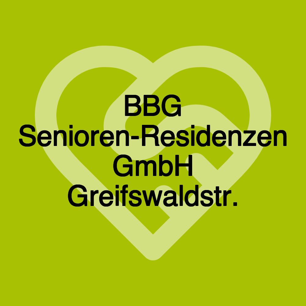 BBG Senioren-Residenzen GmbH Greifswaldstr.