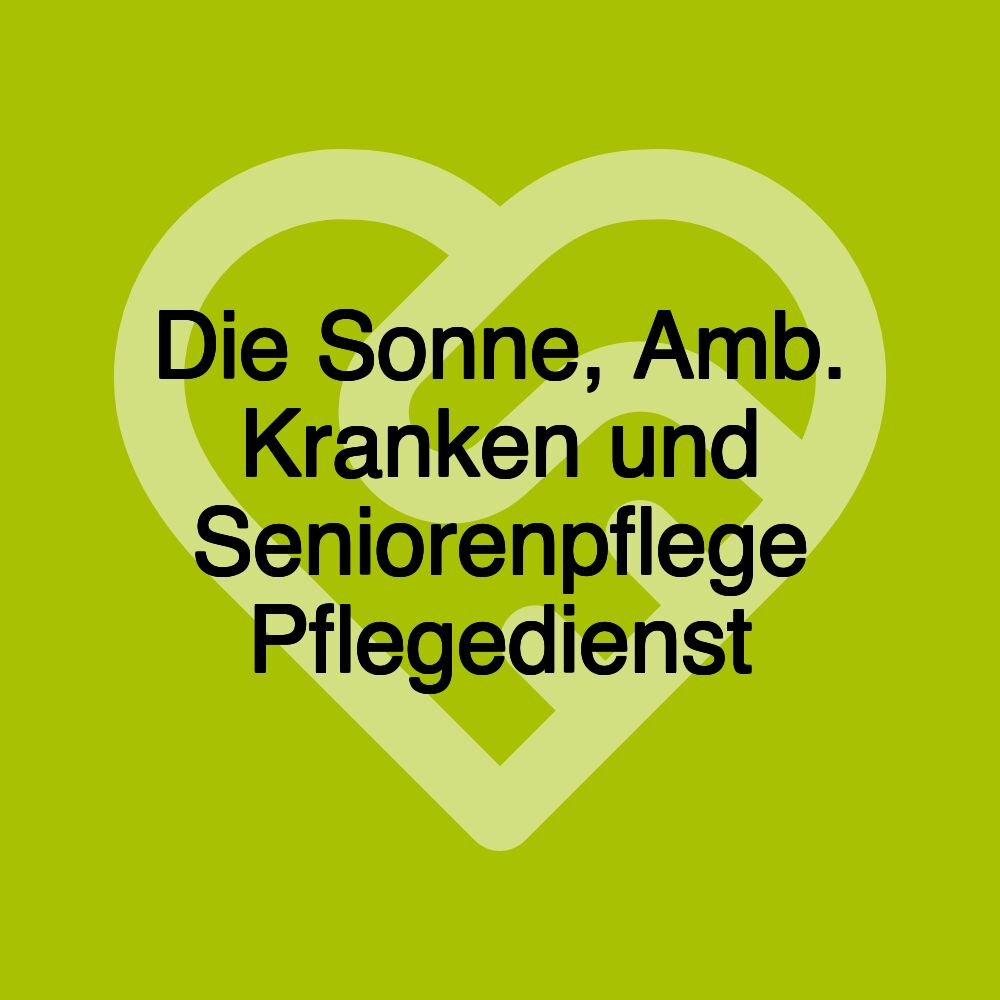 Die Sonne, Amb. Kranken und Seniorenpflege Pflegedienst