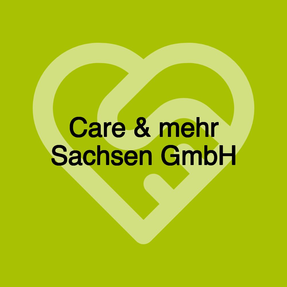 Care & mehr Sachsen GmbH