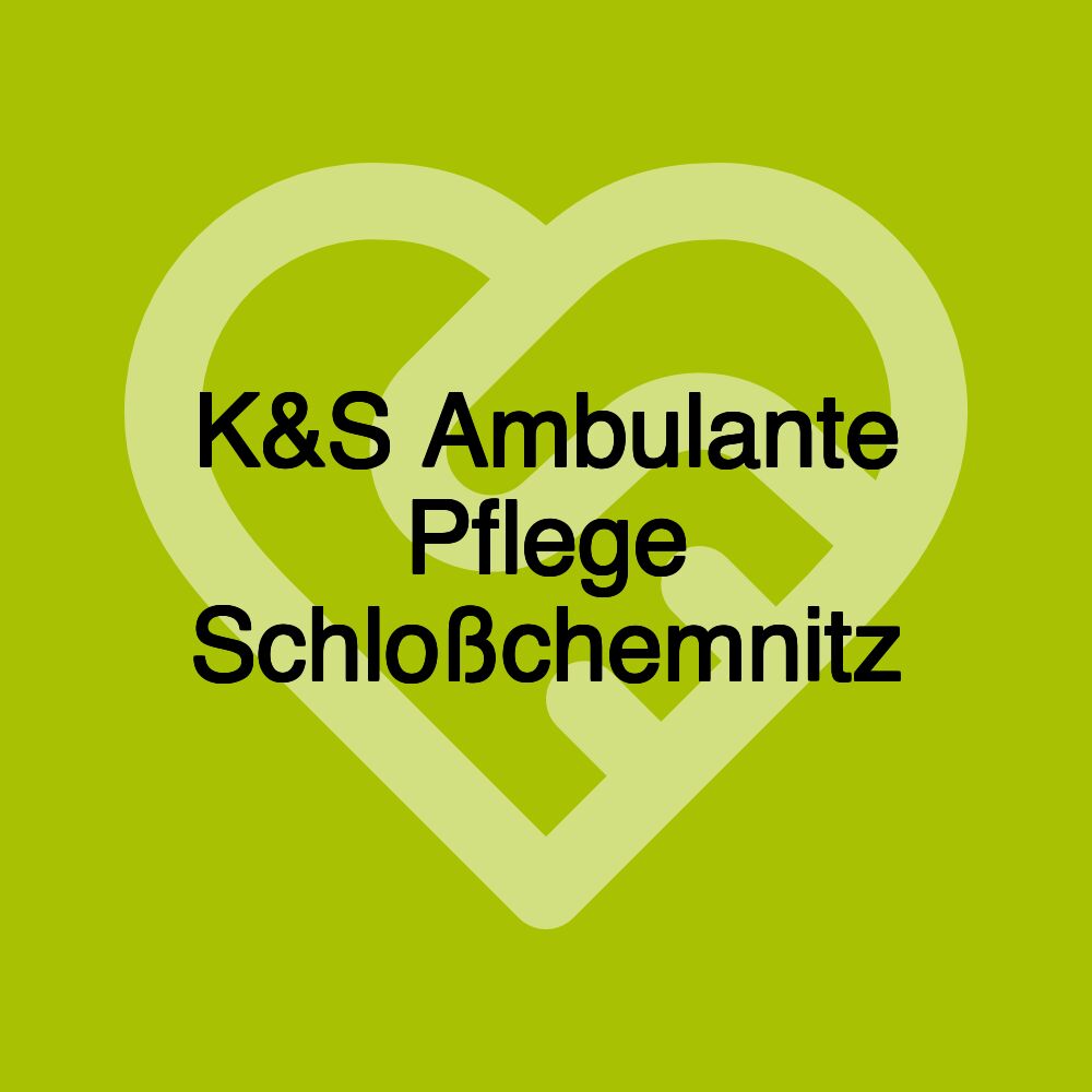 K&S Ambulante Pflege Schloßchemnitz