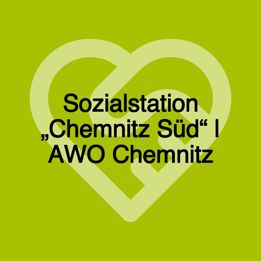 Sozialstation „Chemnitz Süd“ | AWO Chemnitz