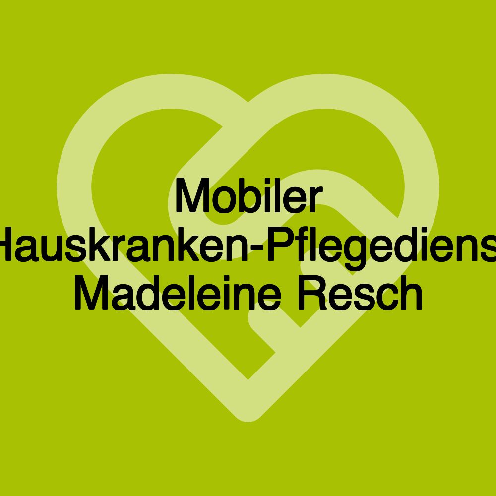 Mobiler Hauskranken-Pflegedienst Madeleine Resch