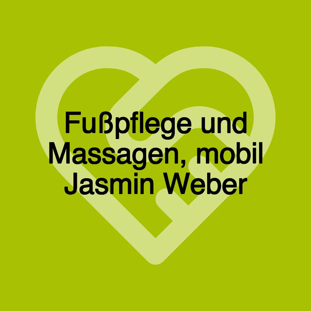 Fußpflege und Massagen, mobil Jasmin Weber