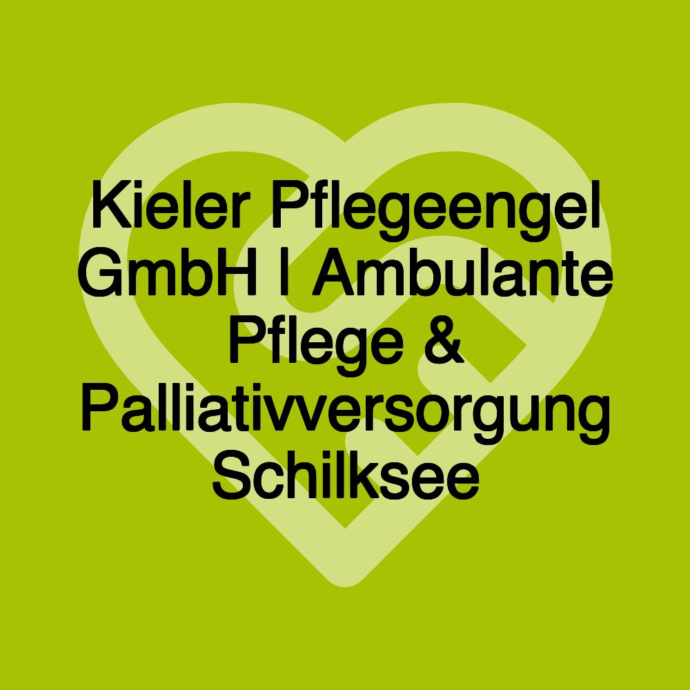 Kieler Pflegeengel GmbH | Ambulante Pflege & Palliativversorgung Schilksee