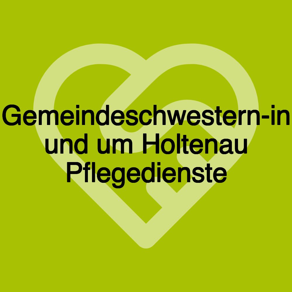 Gemeindeschwestern-in und um Holtenau Pflegedienste