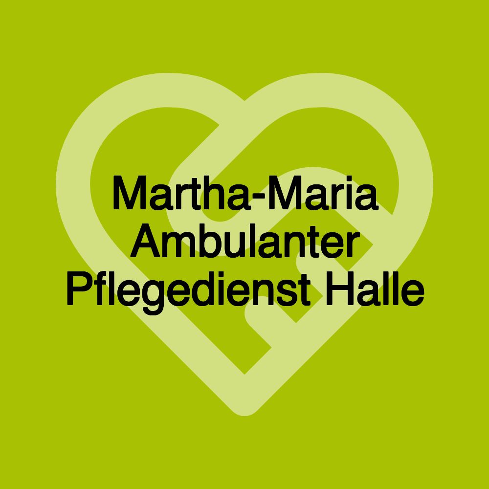 Martha-Maria Ambulanter Pflegedienst Halle