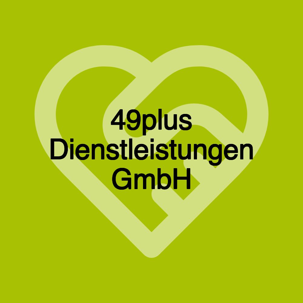 49plus Dienstleistungen GmbH