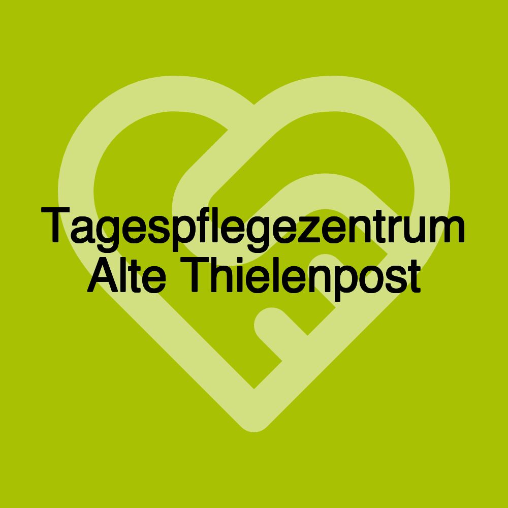 Tagespflegezentrum Alte Thielenpost