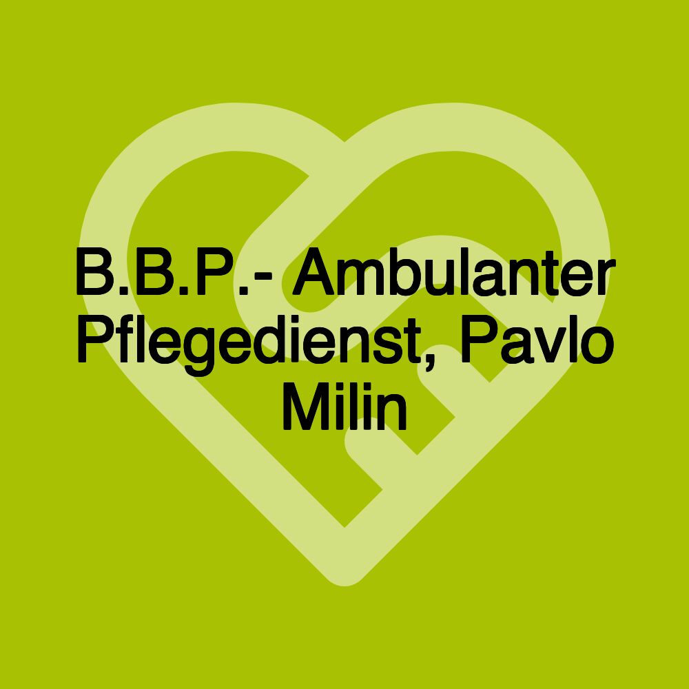 B.B.P.- Ambulanter Pflegedienst, Pavlo Milin