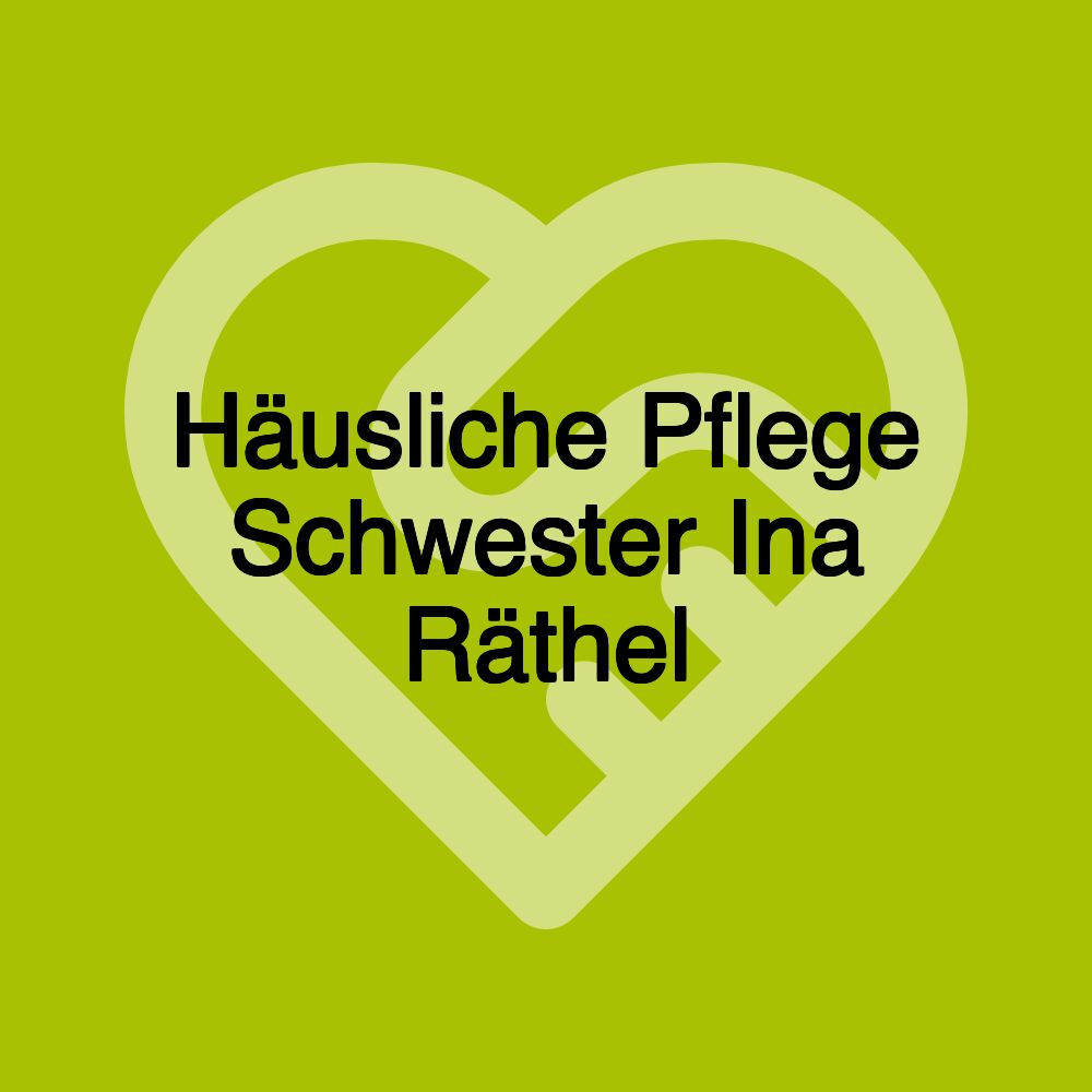 Häusliche Pflege Schwester Ina Räthel