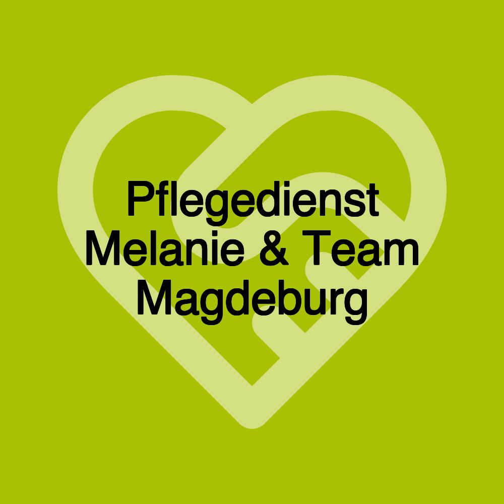 Pflegedienst Melanie & Team Magdeburg