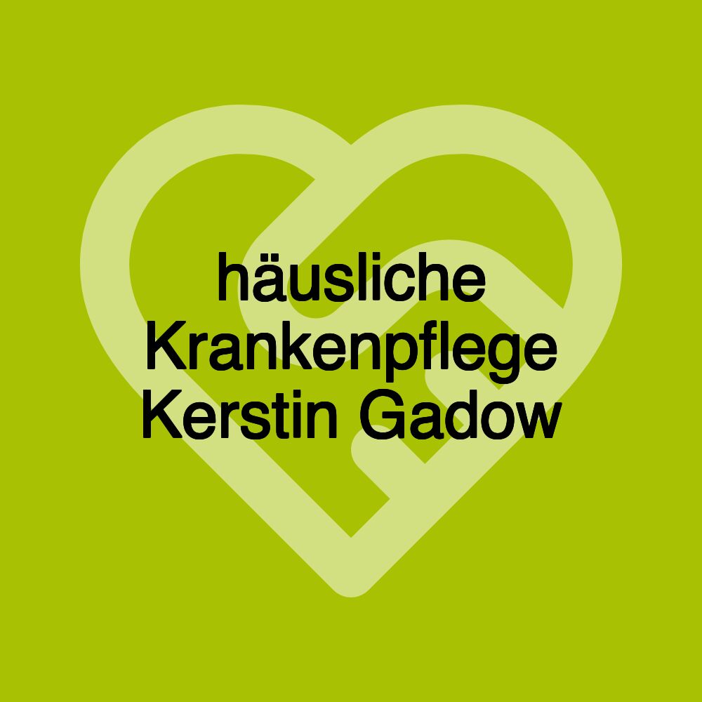 häusliche Krankenpflege Kerstin Gadow