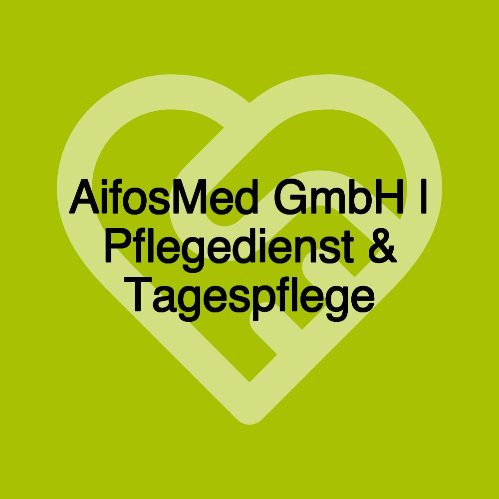 AifosMed GmbH | Pflegedienst & Tagespflege